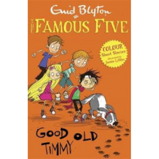 Famous Five Colour Short Stories: Good Old Timmy