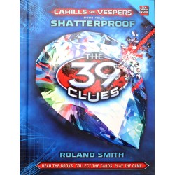 Shatterproof (The 39 Clues: Cahills vs. Vespers, Book 4)